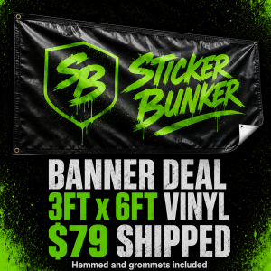 Sticker Bunker vinyl banner deal — custom 3ft by 6ft banner, hemmed with grommets, $79 shipped