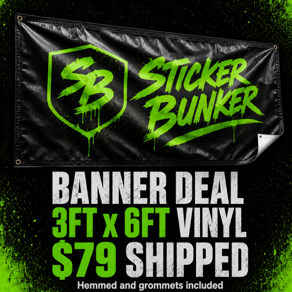 Sticker Bunker vinyl banner deal — custom 3ft by 6ft banner, hemmed with grommets, $79 shipped